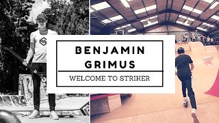 Benjamin Grimus  Welcome to Striker [upl. by Yekcim]