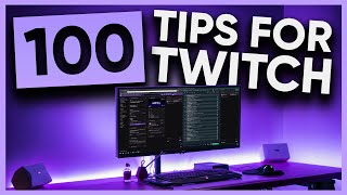 100 Tips in 10 MINUTES to IMPROVE Your Twitch Stream [upl. by Jepson750]