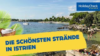 Die 10 schönsten Strände in Istrien Kroatien  HOLIDAYCHECK [upl. by Oeram357]