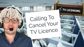 Phoning Up To Cancel Your TV Licence [upl. by Eldnar873]