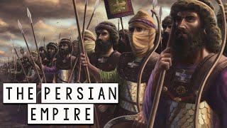 The Persian Empire  The Rise and Fall of one of the Greatest Empires in HistoryGreat Civilizations [upl. by Pennington]