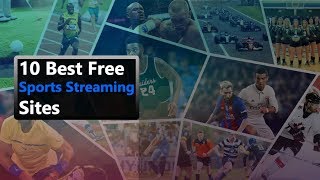 10 Best Free Sports Streaming Sites [upl. by Kendell705]