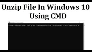 Unzip files in windows 10 using cmd [upl. by Ewnihc]