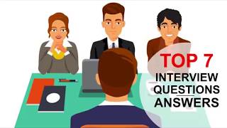 TOP 7 Interview Questions and Answers PASS GUARANTEED [upl. by Dorian]