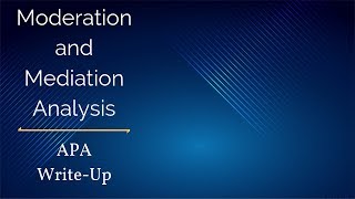 Moderation and Mediation Analysis  APA WriteUp [upl. by Hanzelin]