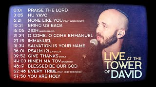 Joshua Aaron FULL ALBUM AUDIO Live at the Tower of David Jerusalem [upl. by Seppala]