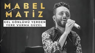 Mabel Matiz  Gel Gönlümü Yerden Yere Vurma Güzel Öyle Dertli Hep Sonradan BGM Konseri [upl. by Todd]