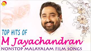 Top Hits of M Jayachandran  Nonstop Malayalam FIlm Songs [upl. by Silevi]