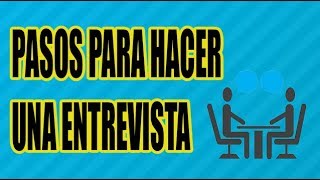 PASOS PARA HACER UNA ENTREVISTA BIEN EXPLICADO  WILSON TE ENSEÑA [upl. by Hope]