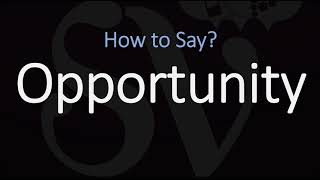 How to Pronounce Opportunity CORRECTLY Meaning amp Pronunciation [upl. by Philips]