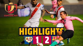 HIGHLIGHTS  Rayo Vallecano 12 BarÃ§a  Copa del Rey [upl. by Odragde]