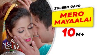 Mero Mayaalai  Mission China  Zubeen Garg  Shatabdi  Superhit Assamese Movie Song [upl. by Anier]