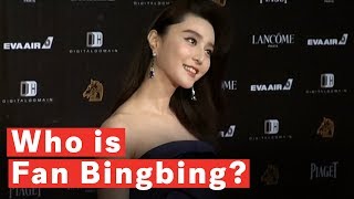 Who is Fan Bingbing [upl. by Eldorado]