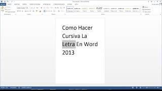 Como Hacer Cursiva La Letra En Word 2013 [upl. by Lerraf208]