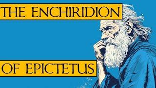 The Enchiridion of Epictetus  My Narration amp Summary [upl. by Kiraa]