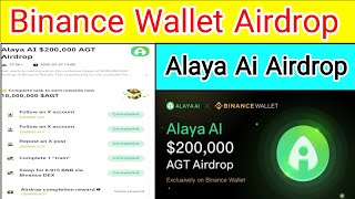 Binance Alaya Ai Airdrop  Binance Wallet Airdrop [upl. by Lawford]