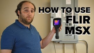 How to use FLIR MSX  Expert Demonstration [upl. by Eintruoc65]