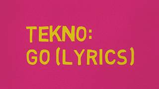 Tekno  Go Lyrics [upl. by Maybelle]