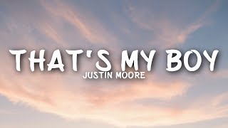 Justin Moore  Thats My Boy Lyrics [upl. by Auberon741]