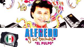 ALFREDO Y SUS TECLADOS EL PULPO SUPER CUMBIAS INOLVIDABLES  MIX DE CUMBIAS ROMÁNTICAS DEL RECUERDO [upl. by Amikahs35]