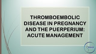 RCOG GUIDELINE Thromboembolic Disease in Pregnancy and the Puerperium Part 1 [upl. by Maclaine]