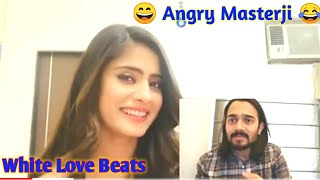 BB ki vines  Angry Masterji Part 15 Reaction  Reaction By Vaishali takkar  White Love Beats [upl. by Letnuahs]