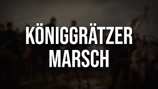 Der Königgrätzer Marsch • Beste Version [upl. by Lerraf785]