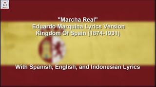 Marcha Real  Kingdom Of Spain 18741931  Eduardo Marquina Lyrics  With Lyrics [upl. by Atsyrk848]