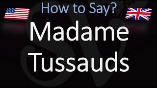 How to Pronounce Madame Tussauds Museum CORRECTLY [upl. by Ajnos]