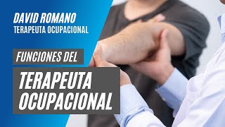 Funciones del Terapeuta Ocupacional [upl. by Bernardine453]