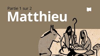 Matthieu 1–13  Synthèse [upl. by Negroj]