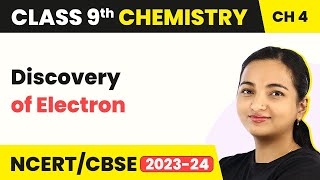 Class 9 Chemistry Chapter 4 Discovery of Electron  Structure of Atom [upl. by Atsiuqal]