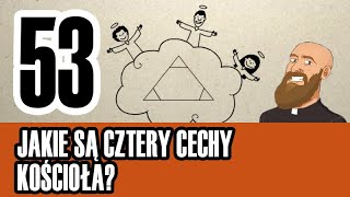 3MC – Trzyminutowy Katechizm  53 Jakie są cztery cechy Kościoła [upl. by Haleemaj]