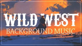 Western Background Music for Videos I Wild West Instrumental Themes I No Copyright Music [upl. by Lazar]