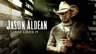 Jason Aldean  She Likes It Official Audio [upl. by Jaquenetta]