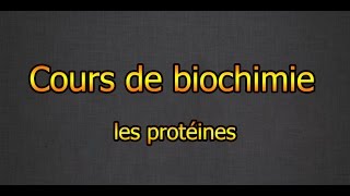 Cours de biochimie  les protéines [upl. by Notlew911]