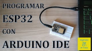 Programar ESP32 con Arduino IDE [upl. by Vergil]