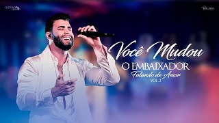 Gusttavo Lima  Você Mudou  Falando de Amor 2 [upl. by Sandon]