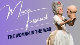 The Woman In the Wax  Marie Tussaud [upl. by Honan]