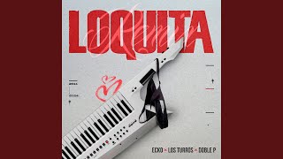 Loquita Remix [upl. by Anoet965]