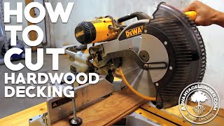 How To Cut Hardwood Decking [upl. by Lyle]