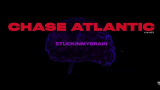 Chase Atlantic  STUCKINMYBRAIN Official Lyric Video [upl. by Oirramaj]