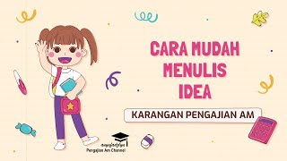 KARANGAN PENGAJIAN AM CARA MUDAH MENULIS IDEA [upl. by Anyzratak789]