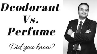 Deodorant Vs Perfume  Whats the difference [upl. by Herrick]