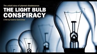 Planned Obsolescence documentary  The Light Bulb Conspiracy 2010 RENT  BUY TO MORE GREAT WORK [upl. by Nutsud]