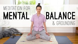 Meditation For Mental Balance and Grounding [upl. by Jonina763]