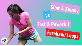 How to Play Slow amp Spinny and Fast amp Powerful Forehand Loops [upl. by Gosnell]