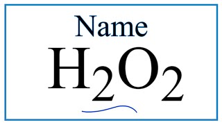 How to Write the Name for H2O2 [upl. by Johen76]