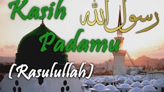 Hafiz Hamidun  Kasih Padamu Rasulullah with lyrics [upl. by Bonucci559]