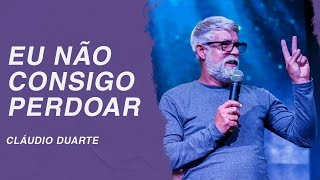 Cláudio Duarte  Eu não consigo perdoar [upl. by Aihseuqram486]